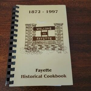 Fayette Ohio Historical Cookbook 1872-1997 Spiralbound Vintage Recipes